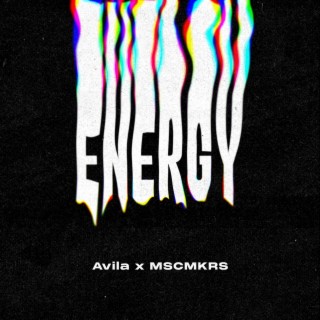 Energy ft. MSCMKRS lyrics | Boomplay Music