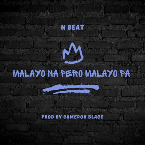 MalayoNaPeroMalayoPa | Boomplay Music