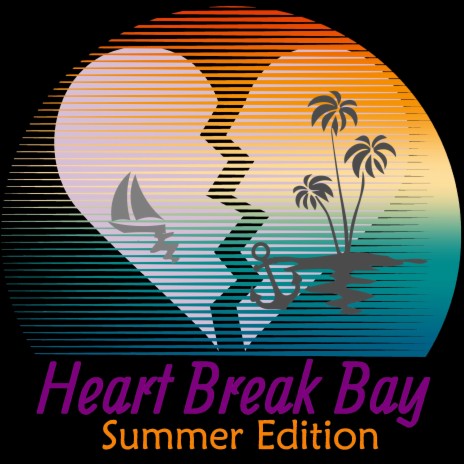 Heart Break Bay (Summer Edition) ft. Hali Hicks | Boomplay Music