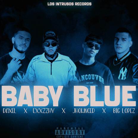 BABY BLUE ft. Daxel, ExxZZhy & Jhownced | Boomplay Music