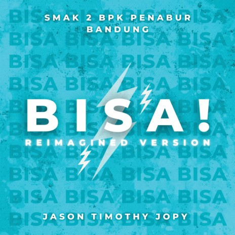Bisa! (Reimagined Version) ft. Jason Timothy Jopy | Boomplay Music