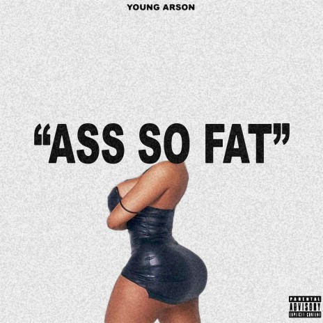 Ass So Fat | Boomplay Music