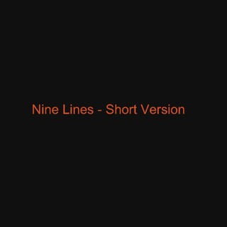 Nine Lines (Short Version)