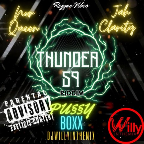 P_ssy Boxx (Thunder 59 Riddim) ft. Jah Clarity & Nor Queen