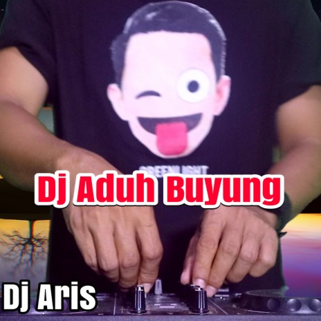 DJ Aduh Buyung | Boomplay Music