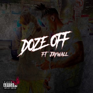 DOZE OFF ft. Jaywall lyrics | Boomplay Music