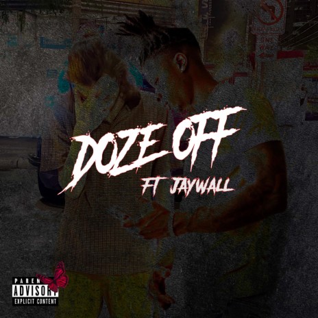 DOZE OFF ft. Jaywall