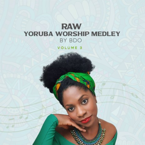 Raw Yoruba Worship Medley, Vol. 3