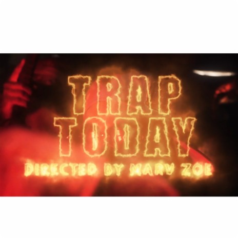 Trap Today