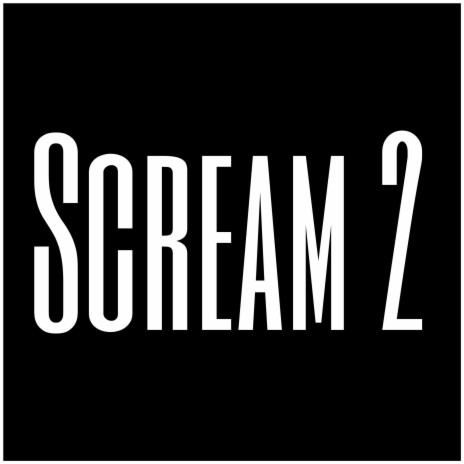 Scream 2 | Boomplay Music