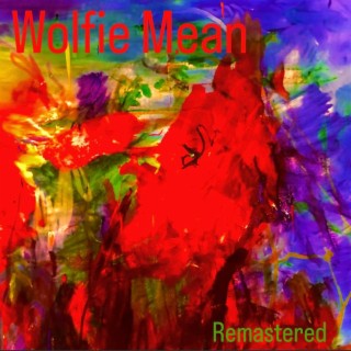 Wolfie Mean (Remastered)