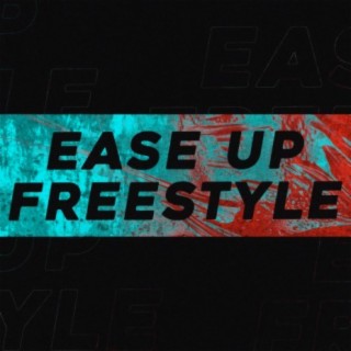 Ease Up Freestyle