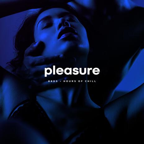 Pleasure | Sexual Intense Soul Beat | Boomplay Music