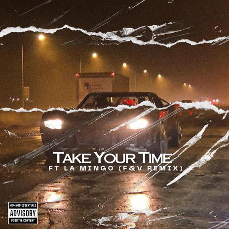 Take Your Time ft. La Mingo | Boomplay Music