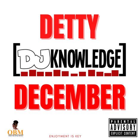 DETTY DECEMBER MIX (DJ MIX) | Boomplay Music