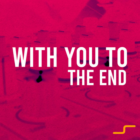 With You To The End (Original Mix) | Boomplay Music