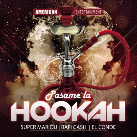 Hookah ft. Rafi Cash, El Conde & DJ Blass | Boomplay Music