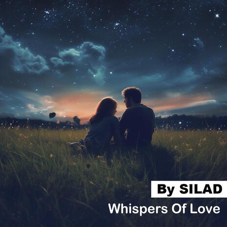 Whispers of Love | Boomplay Music