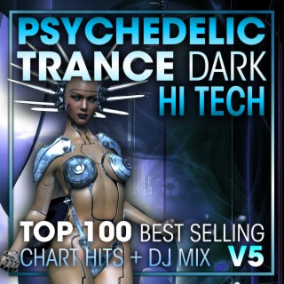 Psychedelic Trance Dark Hi Tech Top 100 Best Selling Chart Hits + DJ Mix V5