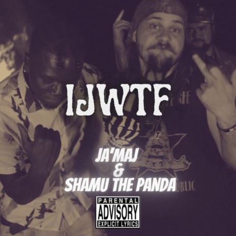 IJWTF ft. Shamu The Panda | Boomplay Music