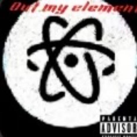 Out my Element ft. Blade | Boomplay Music