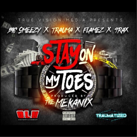 Stay on My Toes ft. Trauma, Flamez & 4rax | Boomplay Music