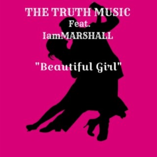 Beautiful Girl ft. IamMARSHALL lyrics | Boomplay Music