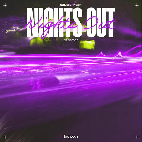 Nights Out (Sped Up) ft. mgZr & Speedster | Boomplay Music