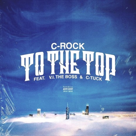 To the Top ft. V.I. The Boss & C-Tuck | Boomplay Music