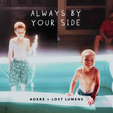 Always By Your Side ft. Lost Lumens | Boomplay Music