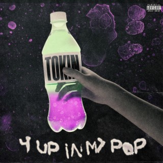 4 Up In My Pop lyrics | Boomplay Music