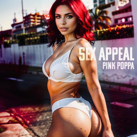 Sex Appeal | Boomplay Music