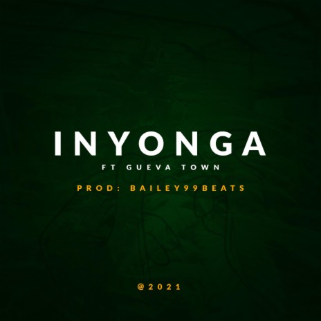 Inyonga ft. Gueva Town | Boomplay Music