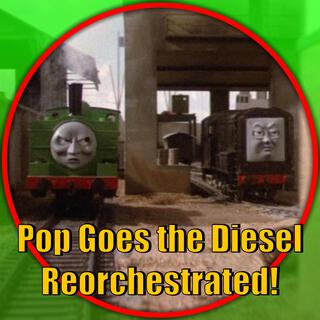 Pop Goes the Diesel