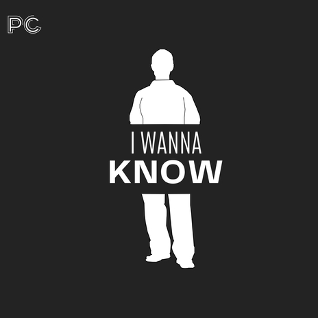 I Wanna Know | Boomplay Music