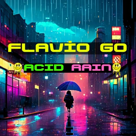 Acid Rain | Boomplay Music