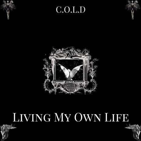 Living my own life | Boomplay Music