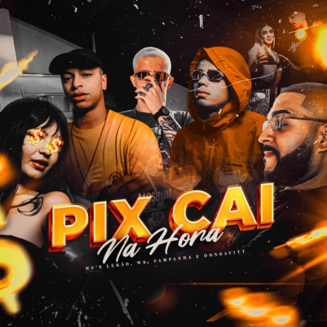 Pix Cai na Hora ft. Mc WS, DonGavitt & Campanha MC | Boomplay Music