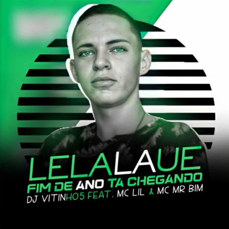 Lelalaue, Fim de Ano Tá Chegando | Boomplay Music