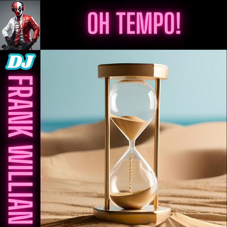 OH TEMPO! | Boomplay Music