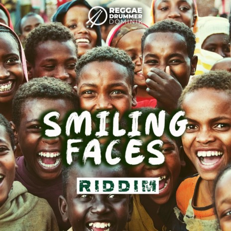 Smiling Faces Riddim | Boomplay Music