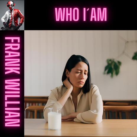 WHO I´AM | Boomplay Music