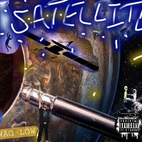 Satellite ft. PlayaboySwag Low | Boomplay Music