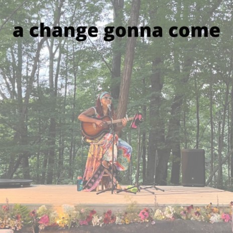 a change is gonna come | Boomplay Music