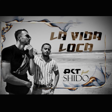 La vida loca ft. Shido | Boomplay Music