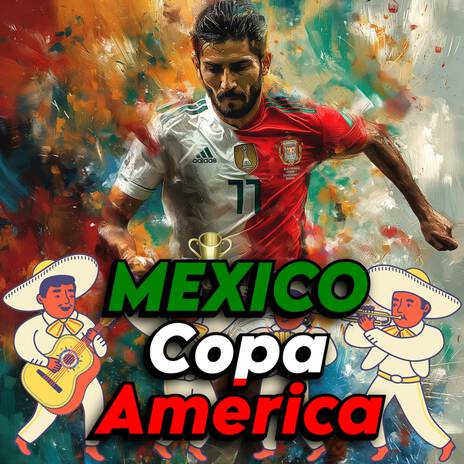 Mexicano Futbol Copa America ft. Sports Chants & Footy Chants | Boomplay Music