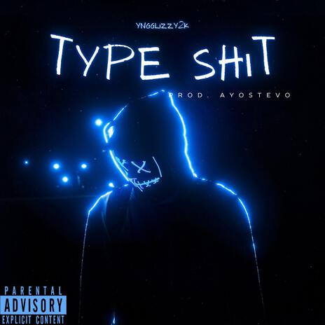 Type Shit | Boomplay Music