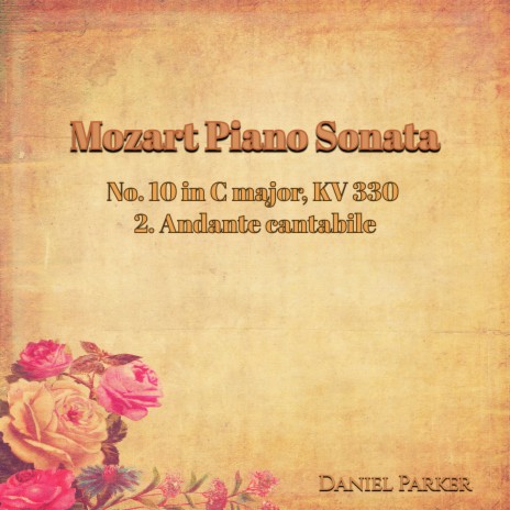 Mozart Piano Sonata No. 10 In C Major, Kv 330 - 2. Andante Cantabile