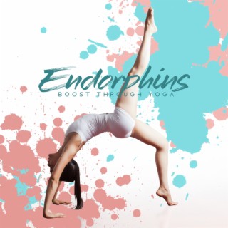 Endorphins Boost Through Yoga: Lower Stress Hormones, Increase Beneficial Brain Chemicals, Decrease Anxiety and Improve Mood