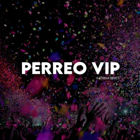 Perreo Vip | Boomplay Music